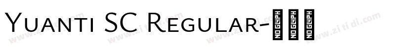 Yuanti SC Regular字体转换 Yuanti SC Regular字体转换